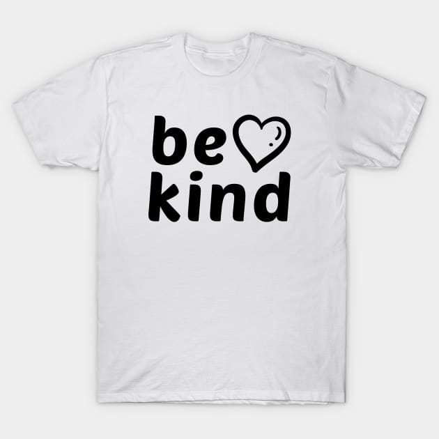 Be Kind positive quote with heart T-Shirt by Cute Tees Kawaii